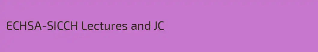 ECHSA-SICCH Lectures and JC